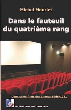 portada Dans le fauteuil du quatrième rang: deux cents films des années 1968-1981 (in French)