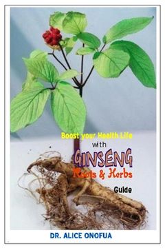 portada Boost Your Health Life with Ginseng Roots and Herbs Guide (in English)