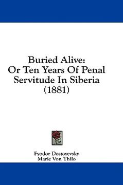 portada buried alive: or ten years of penal servitude in siberia (1881)
