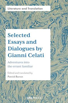 portada Selected Essays and Dialogues by Gianni Celati: Adventures Into the Errant Familiar (Literature and Translation) (in English)