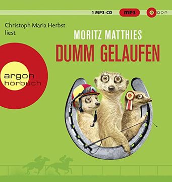 portada Christoph Maria Herbst Liest Moritz Matthies, Dumm Gelaufen. Argon Hörbuch (en Alemán)