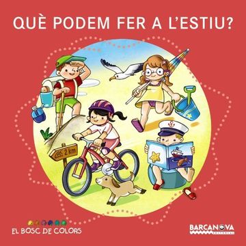 portada Què Podem Fer A L'estiu? (Llibres Infantils I Juvenils - El Bosc De Colors) (en Catalá)
