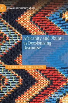 portada Africanity and Ubuntu as Decolonizing Discourse (Human Rights Interventions) (in English)