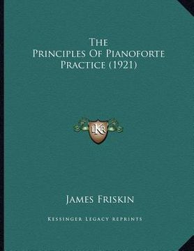 portada the principles of pianoforte practice (1921) (en Inglés)