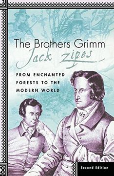 the brothers grimm: from enchanted forests to the modern world, second edition (en Inglés)