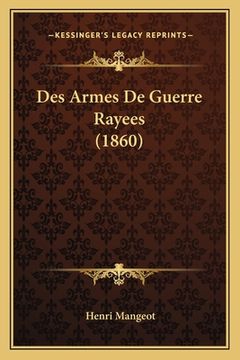 portada Des Armes De Guerre Rayees (1860) (en Francés)
