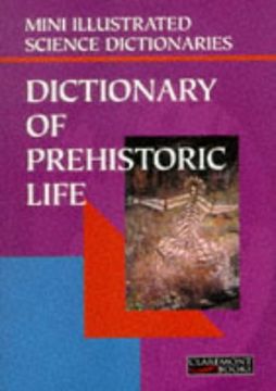 portada Bloomsbury Illustrated Dictionary of Prehistoric Life (Bloomsbury Illustrated Dictionaries)
