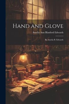 portada Hand and Glove: By Amelia B. Edwards (en Inglés)