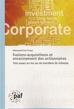 portada Fusions-acquisitions et enracinement des actionnaires: Trois essais sur les cas de transferts de richesses