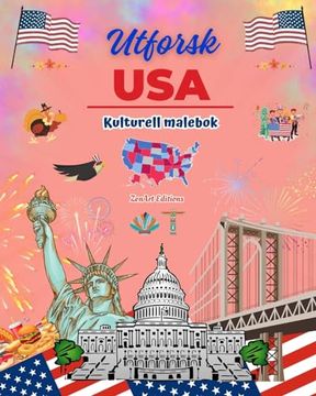portada Utforsk USA - Kulturell malebok - Kreativ design av amerikanske symboler: Ikoner fra amerikansk kultur blandet i en fantastisk malebok (in Noruego)