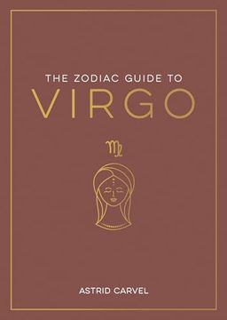 portada The Zodiac Guide to Virgo: The Ultimate Guide to Understanding Your Star Sign, Unlocking Your Destiny and Decoding the Wisdom of the Stars