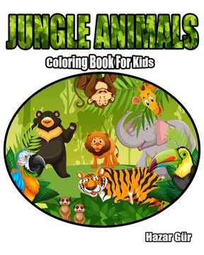 portada Jungle Animals: Coloring Book For Kids (en Inglés)