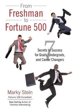 portada From Freshman to Fortune 500: 7 Secrets to Success for Grads, Undergrads, and Career Changers