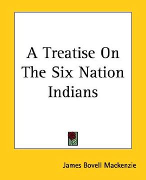 portada a treatise on the six nation indians (en Inglés)