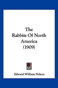 portada the rabbits of north america (1909) (en Inglés)