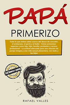  Nuevo Papá 2 Libros En 1 Guía Del Embarazo Para Hombres + Libro  Para El Cuidado Del Bebé: Cómo Ser La Mejor Pareja Y El Mejor Padre Desde  La Concepción