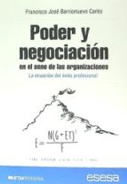 portada Poder y negociación en el seno de las organizaciones : la ecuación del éxito profesional