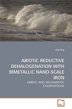 portada abiotic reductive dehalogenation with bimetallic nano-scale iron (en Inglés)