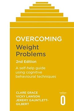portada Overcoming Weight Problems 2nd Edition: A Self-Help Guide Using Cognitive Behavioural Techniques (en Inglés)