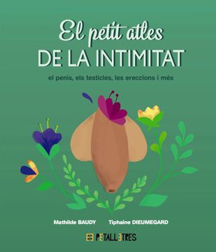 portada El Petit Atles de la Intimitat - el Penis, els Testicles, les ere Cciones i mes (in Catalá)