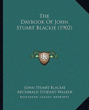 portada the daybook of john stuart blackie (1902)