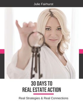 portada 30 Days to Real Estate Action: Real Strategies & Real Connections (en Inglés)