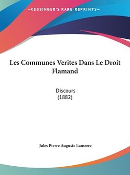 portada Les Communes Verites Dans Le Droit Flamand: Discours (1882) (in French)