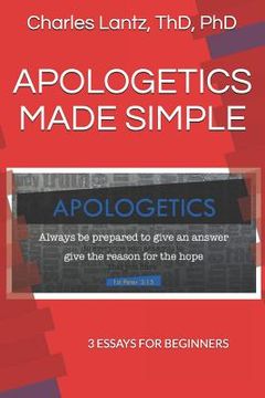 portada Apologetics Made Simple: 3 Essays for Beginners (en Inglés)