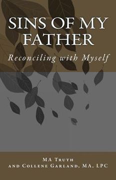 portada Sins of My Father: Reconciling with Myself (en Inglés)