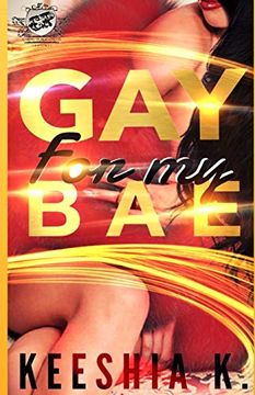 portada Gay for my bae (The Cartel Publications Presents) (en Inglés)