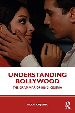 portada Understanding Bollywood: The Grammar of Hindi Cinema (in English)