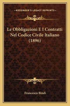 portada Le Obbligazioni E I Contratti Nel Codice Civile Italiano (1896) (en Italiano)