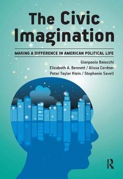 portada the civic imagination: making a difference in american political life (en Inglés)