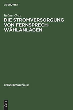 portada Die Stromversorgung von Fernsprech-Wählanlagen (en Alemán)