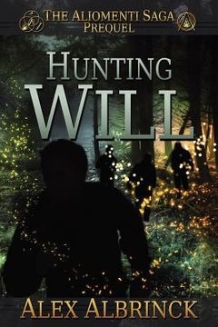 portada hunting will (the aliomenti saga - prequel) (en Inglés)