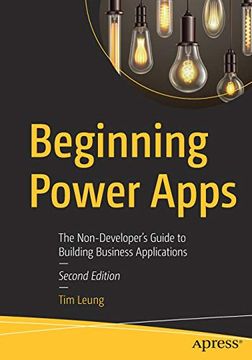 portada Beginning Power Apps: The Non-Developer'S Guide to Building Business Mobile Applications: The Non-Developer'S Guide to Building Business Applications (en Inglés)