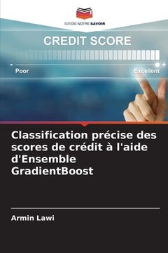 portada Classification précise des scores de crédit à l'aide d'Ensemble GradientBoost (en Francés)