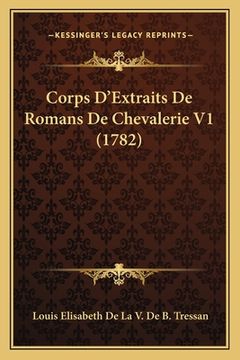 portada Corps D'Extraits De Romans De Chevalerie V1 (1782) (in French)