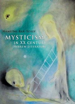 portada Mysticism in Twentieth-Century Hebrew Literature (Israel: Society, Culture, and History) (en Inglés)