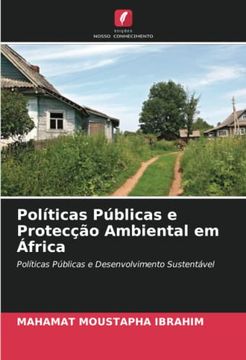 portada Políticas Públicas e Protecção Ambiental em África: Políticas Públicas e Desenvolvimento Sustentável (en Portugués)
