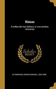 portada Rimas: Á Orillas del mar (Idilios. ), a' una Sombra, Cinerarias