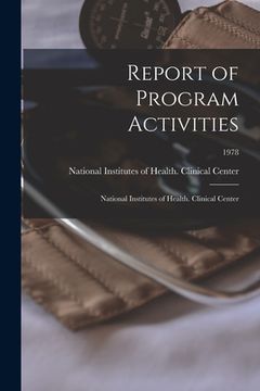 portada Report of Program Activities: National Institutes of Health. Clinical Center; 1978 (in English)