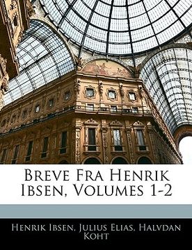 portada Breve Fra Henrik Ibsen, Volumes 1-2 (en Danés)