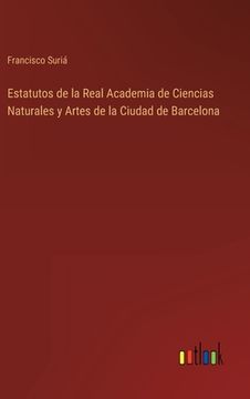 portada Estatutos de la Real Academia de Ciencias Naturales y Artes de la Ciudad de Barcelona