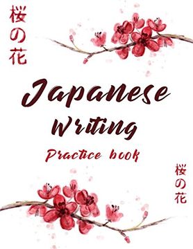 portada Japanese Writing Practice Book: Cute Watercolor Cherry Blossom Genkoyoushi Paper Japanese Character Kanji Hiragana Katakana Language Workbook Study. Inches 120 Pages (Japanese Writing Skill) (en Inglés)