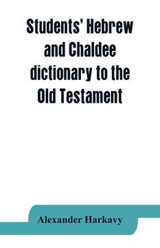 portada Students' Hebrew and Chaldee dictionary to the Old Testament (en Inglés)