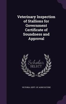 portada Veterinary Inspection of Stallions for Government Certificate of Soundness and Approval