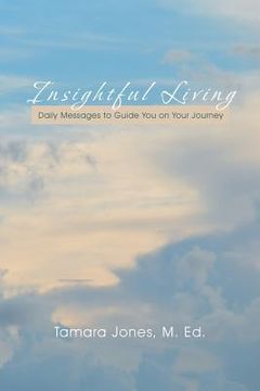 portada Insightful Living: Daily Messages to Guide You on Your Journey (en Inglés)