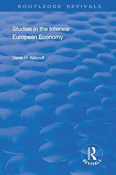 portada Studies in the Interwar European Economy (Routledge Revivals) (en Inglés)