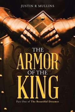 portada The Armor of the King: Part One of the Beautiful Dreamer